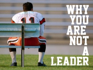 Why You're Not A Leader