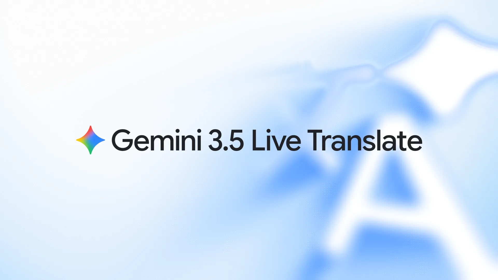 Google Gemini 3.5 Live Translate.